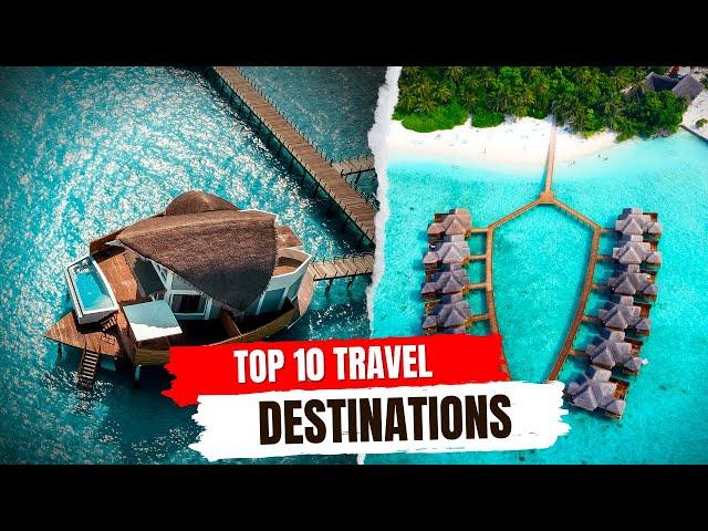 Top 10 Travel Destinations 2023 - Best Places to Visit This Year | Worldwide Traveling