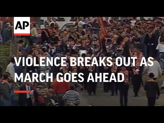 NORTHERN IRELAND: VIOLENCE BREAKS OUT AS MARCH GOES AHEAD