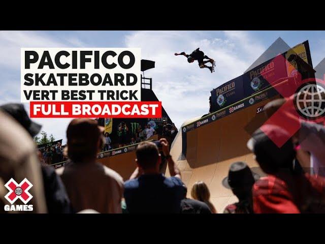 Pacifico Skateboard Vert Best Trick: FULL COMPETITION | X Games 2022