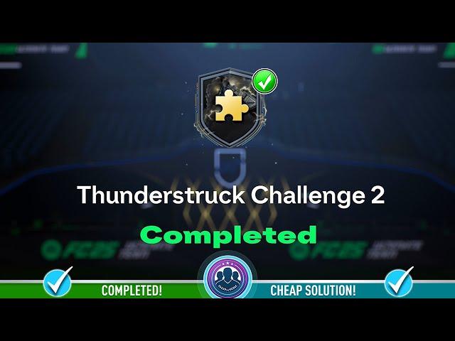 Thunderstruck Challenge 2 SBC Completed - Cheap Solution & Tips - FC 25