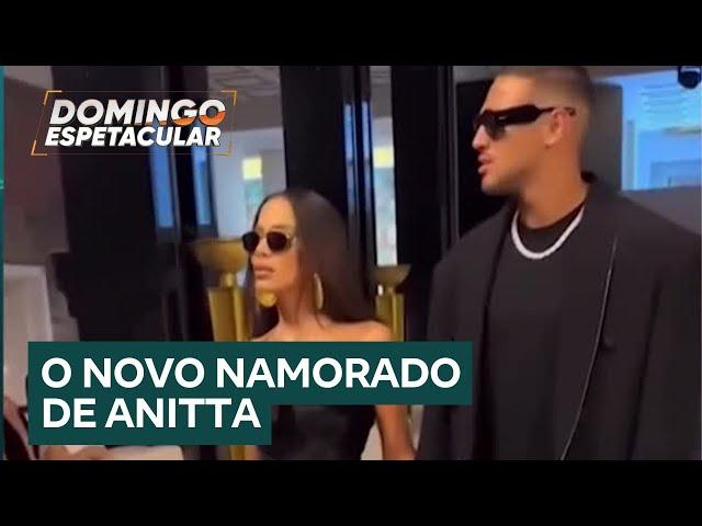 Giro dos Famosos: Anitta exibe novo namorado na Semana de Moda de Paris