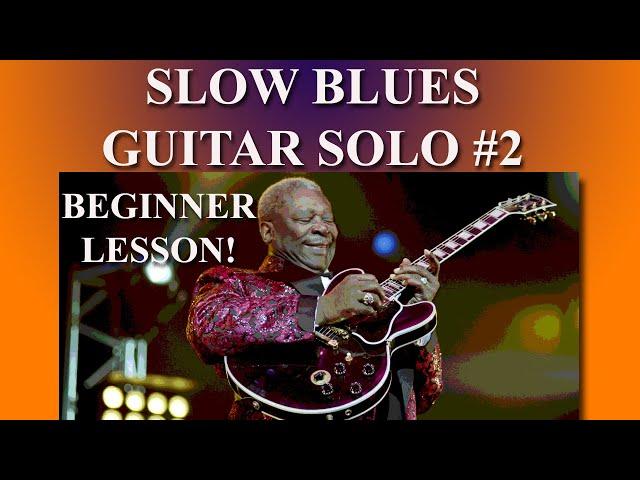 SLOW BLUES GUITAR SOLO [BEGINNER LESSON #2 With On-Screen TAB]