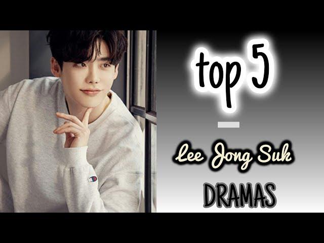 TOP 5 Lee Jong Suk Dramas ... [ Just A Dream ]