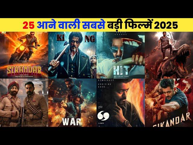 25 Biggest Upcoming Movies 2025 (Hindi ) || Upcoming Bollywood & South  Indian New Films List 2025