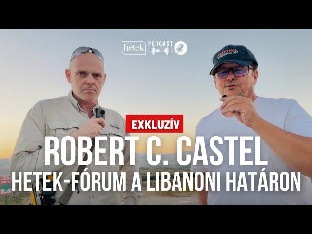 Robert C. Castel a rakétatűz alatt álló libanoni határról: Ukrajnáig érhet a közel-keleti háború