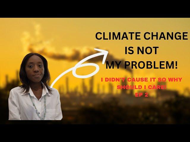 Climate Change: What You Need to Know/ Causes/Climate Series - EP 2