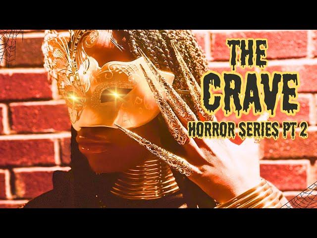 Halloween Horror Series Pt 2. - The Crave ( Official Video ) - The Halloween Queen #halloween