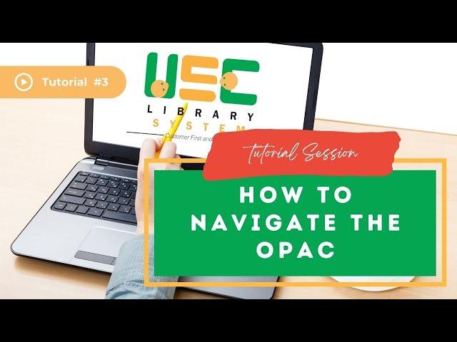 How to navigate the USC Library OPAC? l Tutorial #3