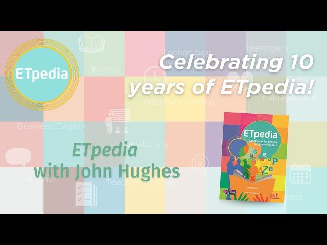 ETpedia with John Hughes