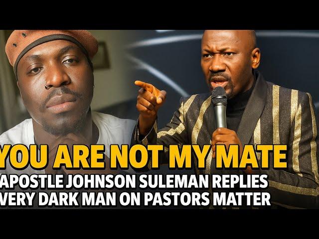 APOSTLE JOHNSON SULEMAN REPLIED VERYDARKMAN on issues concerning pastors and healings