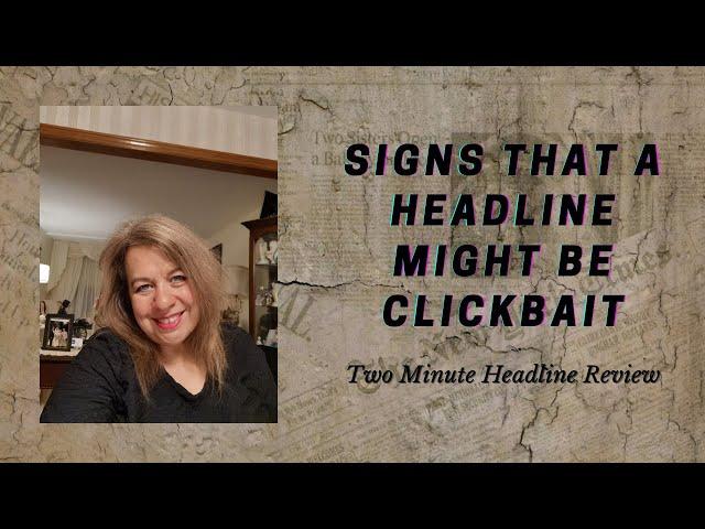 Features Of A Clickbait Headline | Two Minute Headline Review