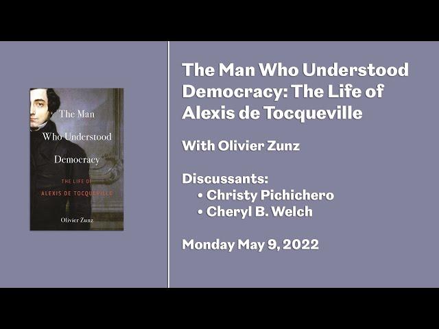 The Man Who Understood Democracy: The Life of Alexis de Tocqueville