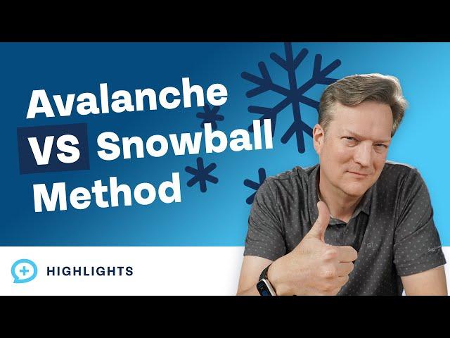 Debt Avalanche vs. Debt Snowball: Which Is Better?