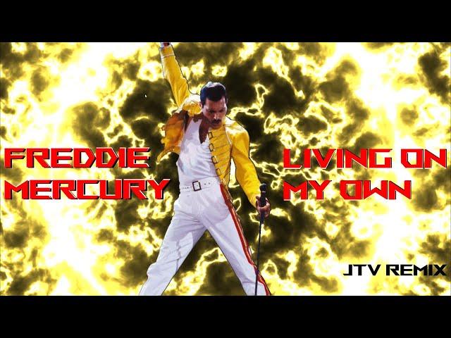 Freddie Mercury - Living On My Own (JTV 2025 Remix)