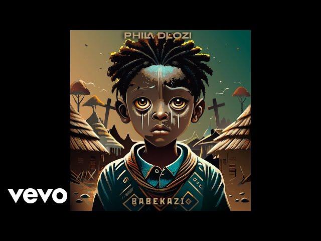 Phila Dlozi - Babekazi (Official Audio)