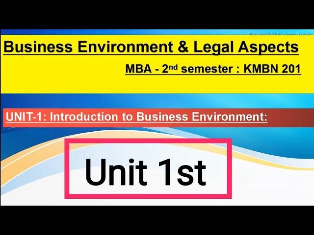 Business Environment and Legal Aspects of business unit 1st || Unit-1 Complete Revision, MBA 2nd sem