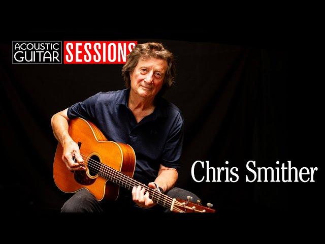 Roots Legend Chris Smither | Acoustic Guitar Sessions