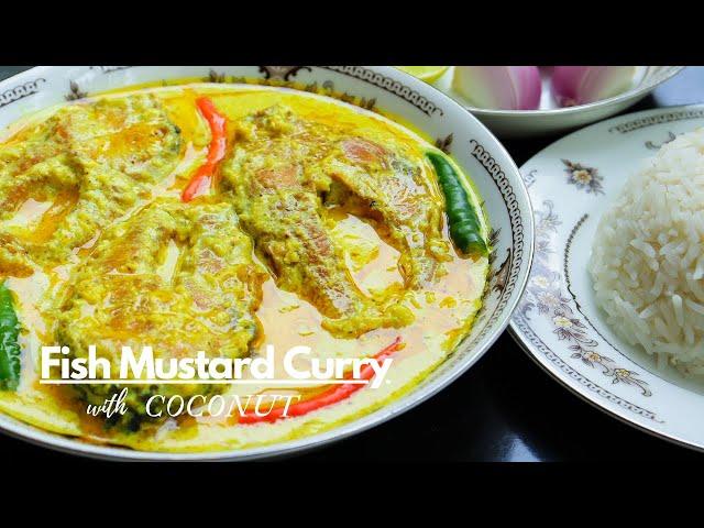 Fish Mustard Curry with Coconut | Bengali Recipe of Rohu in Mustard - Coconut Curry