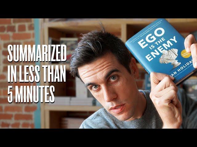 Ego Is The Enemy Summarized by Ryan Holiday (In less Than 5 Minutes)