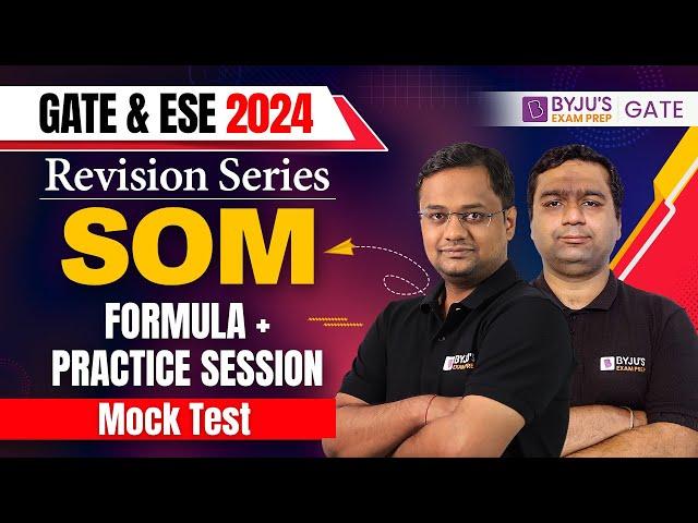 GATE 2024 | Civil/Mechanical Engineering | SOM | Complete Mock Test | BYJU'S GATE