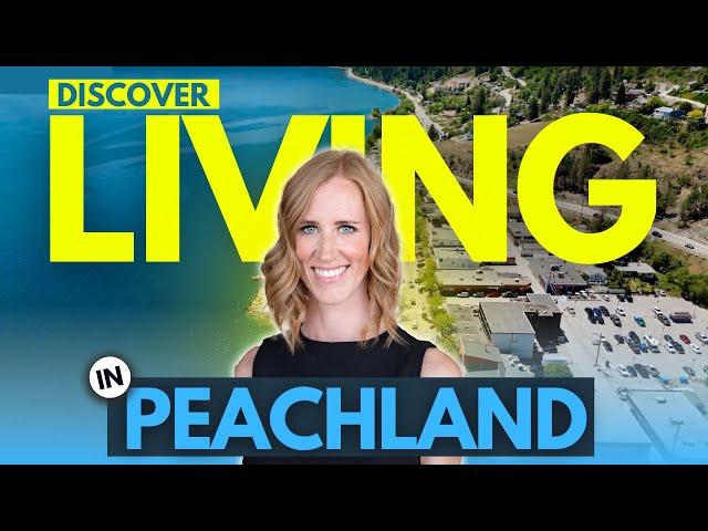 Discover Peachland, BC: A Hidden Gem for Lakeside Living!