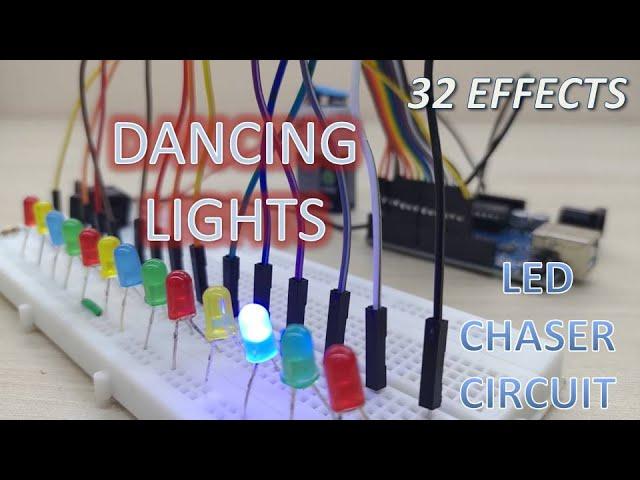 Dancing lights || LED chaser circuit with 32 cool effects || Arduino Project