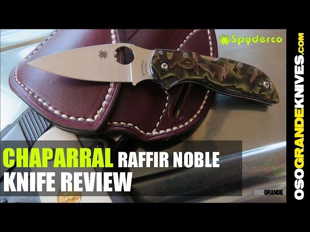 Spyderco Chaparral Raffir Noble C152RNP Knife Review | OsoGrandeKnives