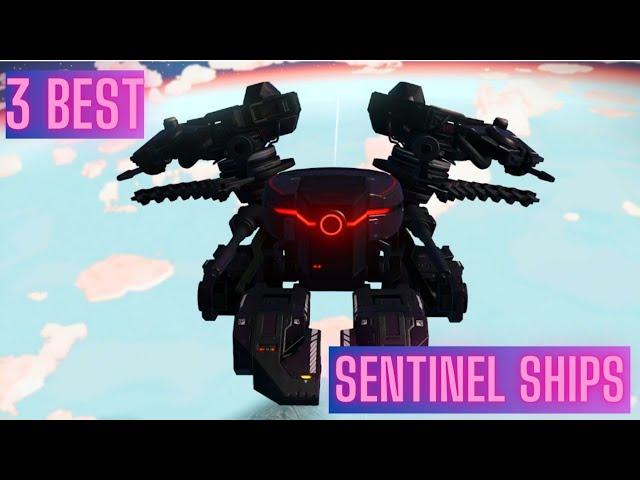 top 3 best S class sentinel ships!  no man's sky!