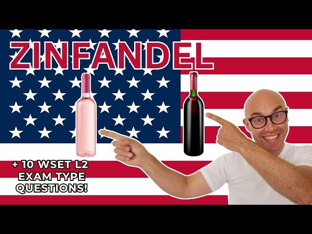 Zinfandel: WSET Level 2 in Wines (+10 WSET exam type questions)