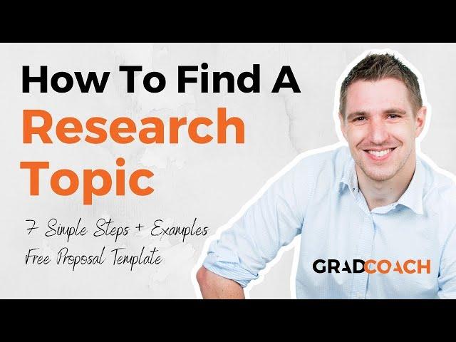 How To Choose A Research Topic For A Dissertation Or Thesis (7 Step Method + Examples)