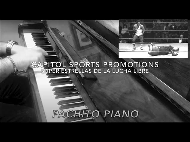 Recordando "Capitol Sports Promotions" Pachito Piano