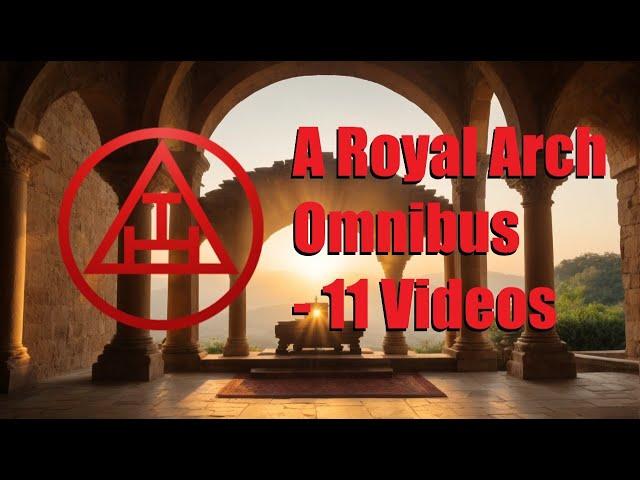 A Royal Arch Omnibus - 11 Videos