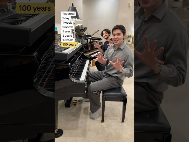 1 second vs 100 years of playing piano