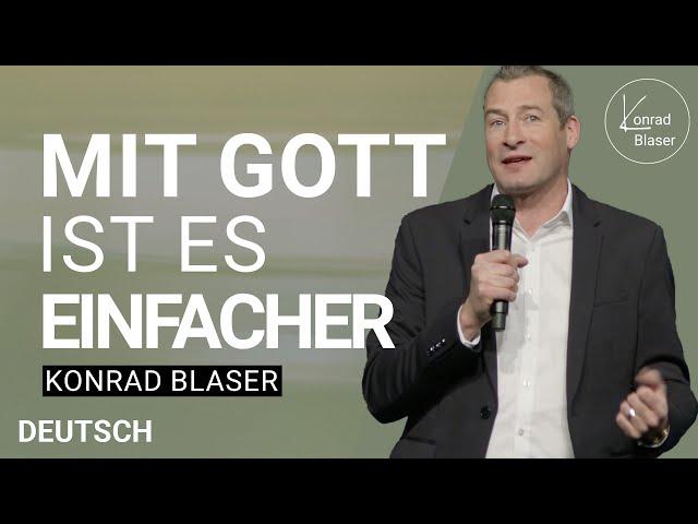 Konrad Blaser: Einfacher als gedacht | Predigt | Deutsch