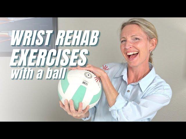 Beginner Wrist Rehab Exercises After a Fracture or Surgery: Follow Along Routine with a Ball