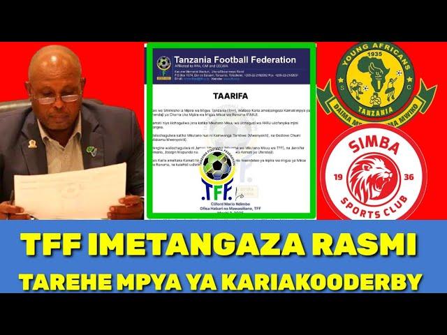 BREAKING NEWS! TFF IMETANGAZA RASMI TAREHE NYINGINE ITAKAPOCHEZWA KARIAKOODERBY! YANGA VS SIMBA