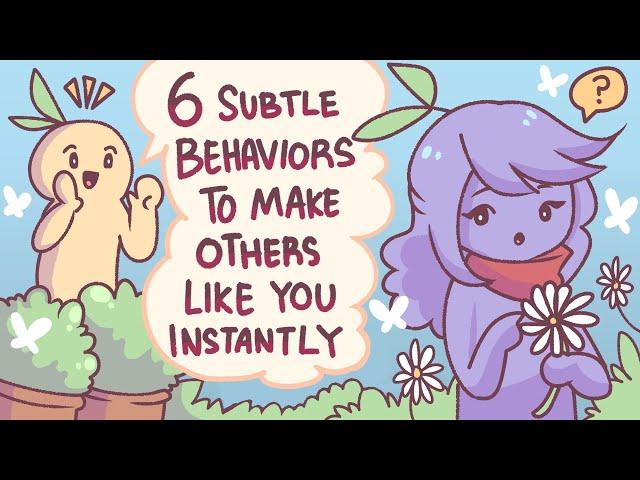 6 Subtle Behaviors To Make Others Like You Instantly