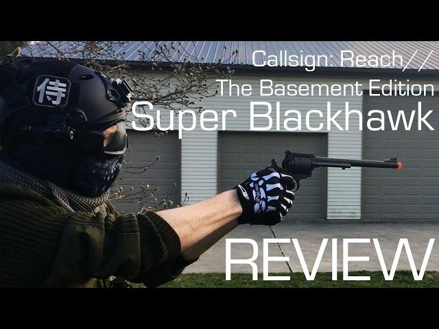 Super Black Hawk Review // Callsign: Reach (The Basement Edition)