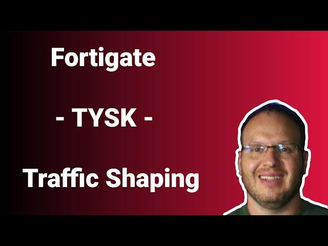 Fortigate - Traffic Shaping Fundamentals (QoS)