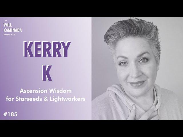 ASCENSION Wisdom for Starseeds & Lightworkers with KERRY K