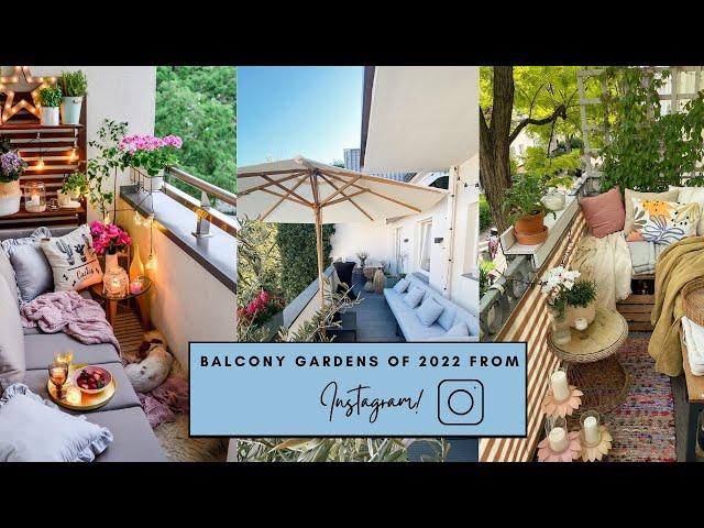 20 Stunning Balcony Gardens of 2022 from Instagram!