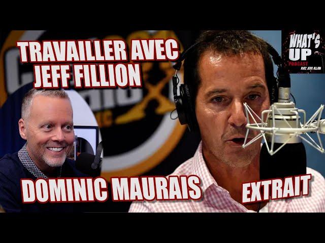 TRAVAILLER avec JEFF FILLION / Dominic Maurais / Whats Up Podcast (Extrait)