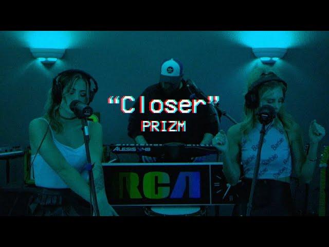 PRIZM - Closer (Official Music Video)