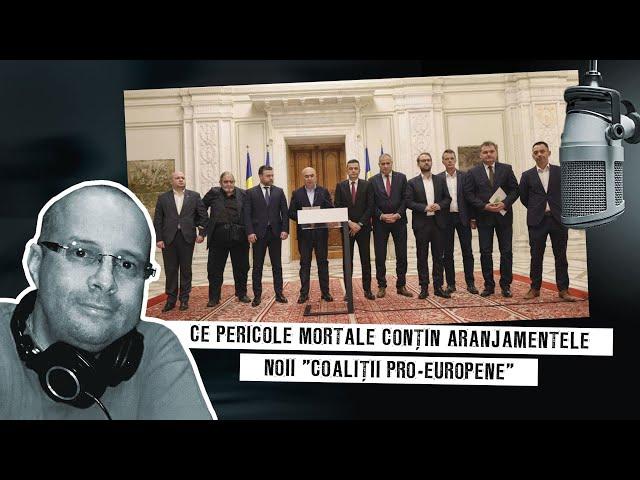 Ce pericole mortale conțin aranjamentele noii "coaliții pro-europene"...