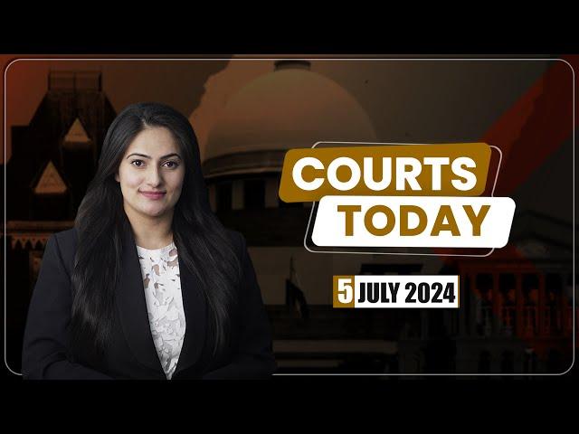 Courts Today 05.07.24: Liquor Policy Case|NEET-UG 2024|Marriage Equality Case|Maternity Leave