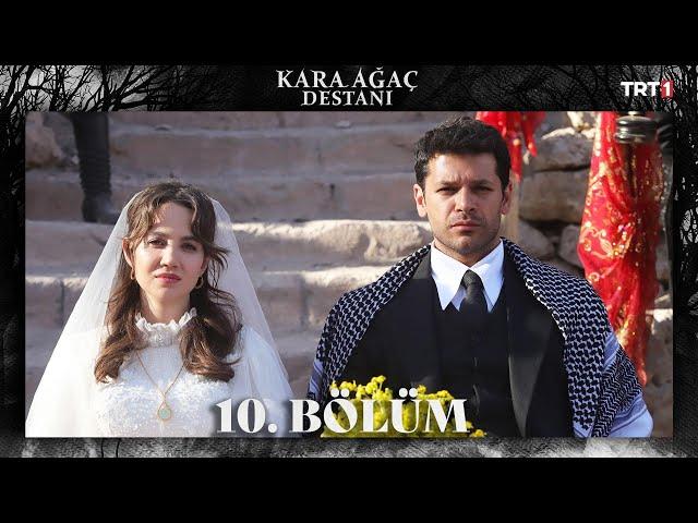 Kara Ağaç Destanı 10. Bölüm @trt1