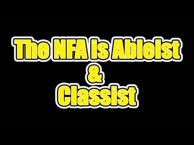 The NFA is Ableist & Classist