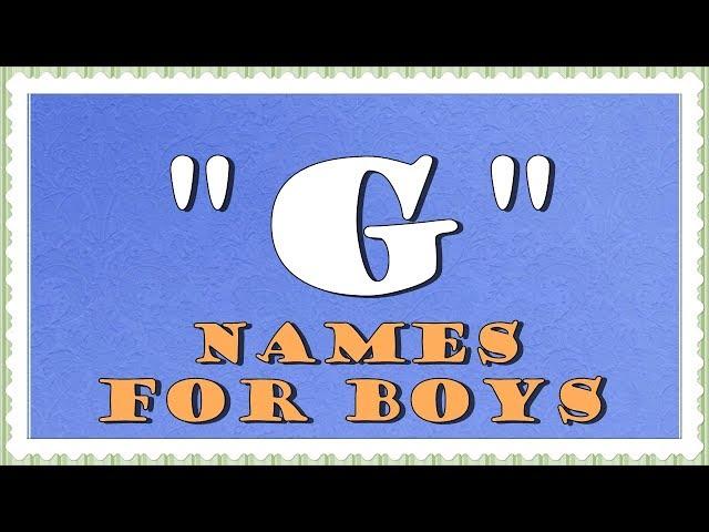 Baby Boy Names Beginning With G - 30 INTERNATIONAL NAMES-  HOT RIGHT NOW