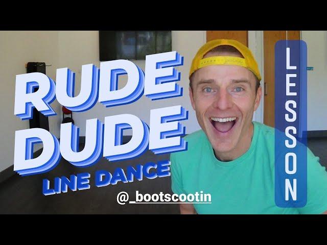 RUDE DUDE  -- Line Dance LESSON