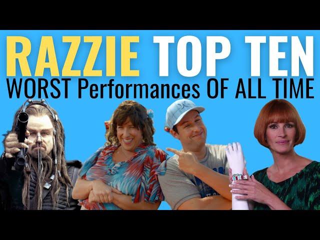 Top 10 WORST Razzie Nominated Performances of ALL TIME